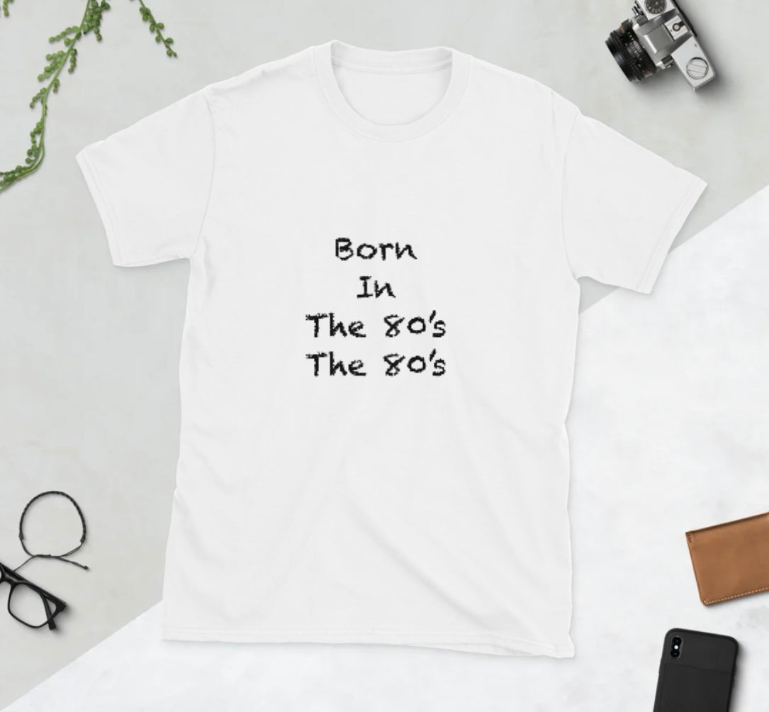 Born in the 80s Retro Graphic Tee – Vintage 1980s Nostalgia Shirt, Short-Sleeve Unisex T-Shirt